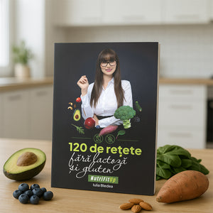 120 Rețete fără Gluten și Lactoză
